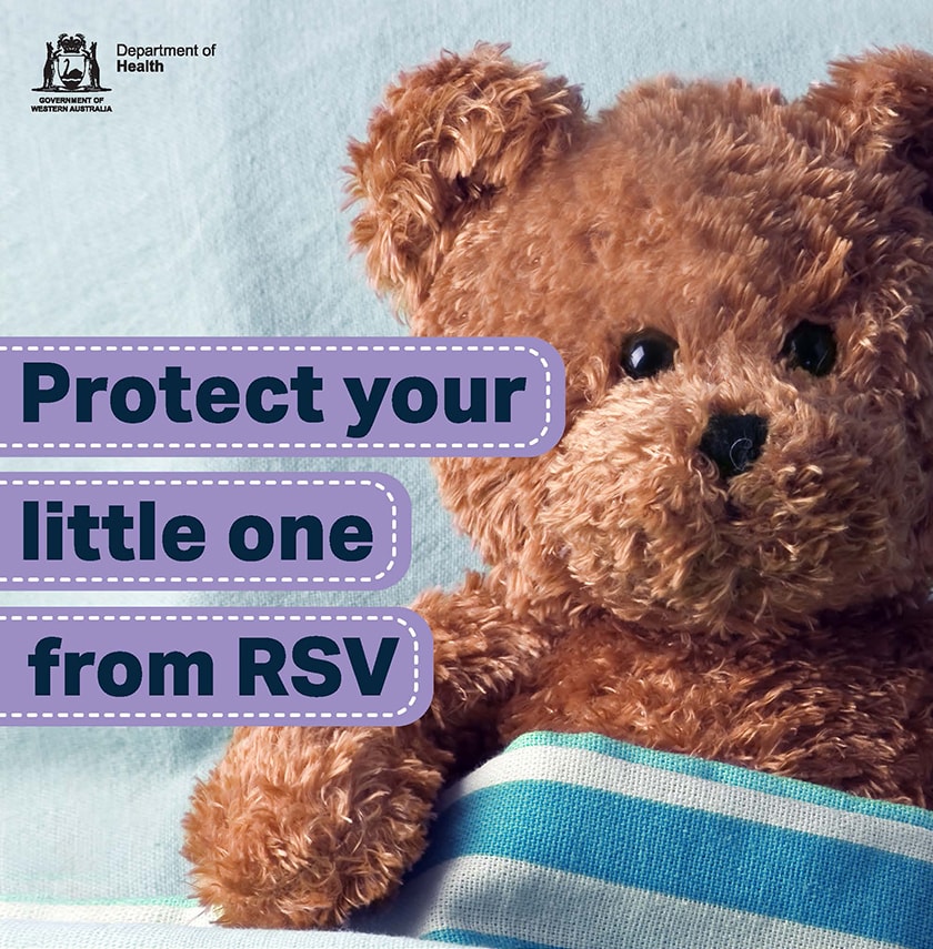 Image of Teddy bear lying in hospital bed with the wording protect your little one from RSV. 